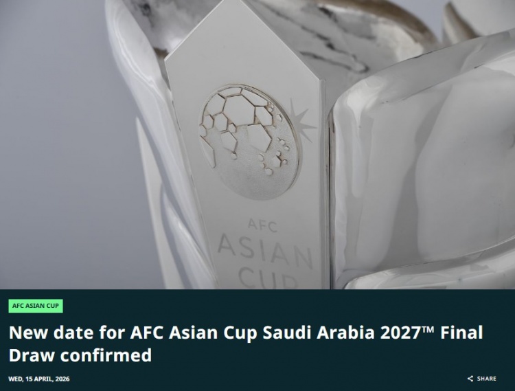 亚洲杯抽签改期5月9日 国足锁定第三档席位